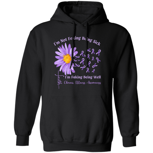 Pullover Hoodie | I’m Not Faking Being Sick