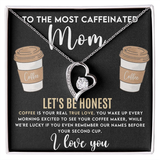 To The Most Caffeinated Mom | Forever Love Necklace